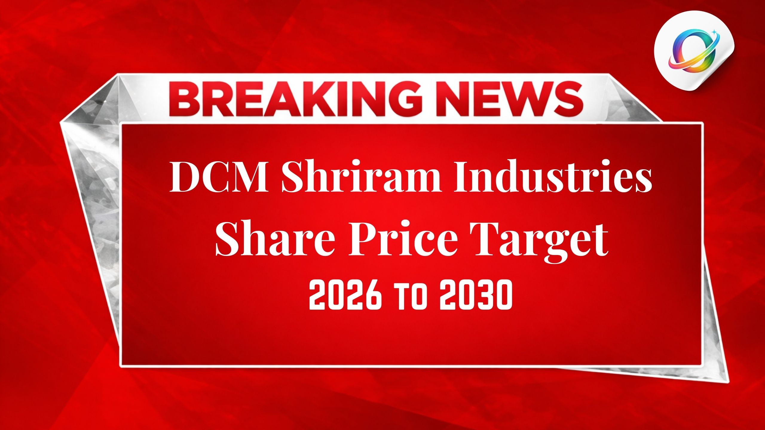 DCM Shriram Industries Share Price Target 2026-2030