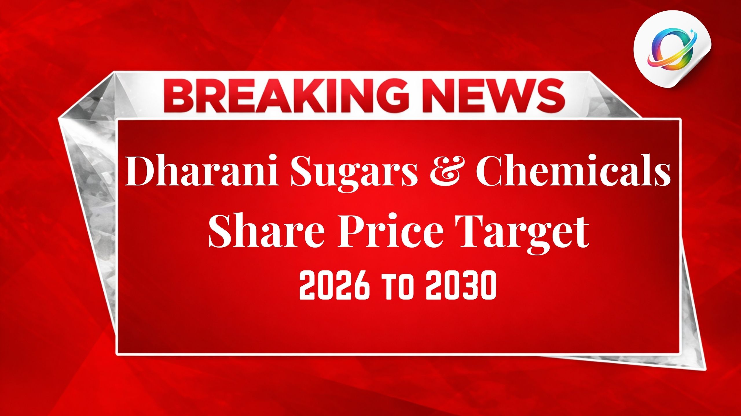 Dharani Sugars & Chemicals Share Price Target 2026 to 2030