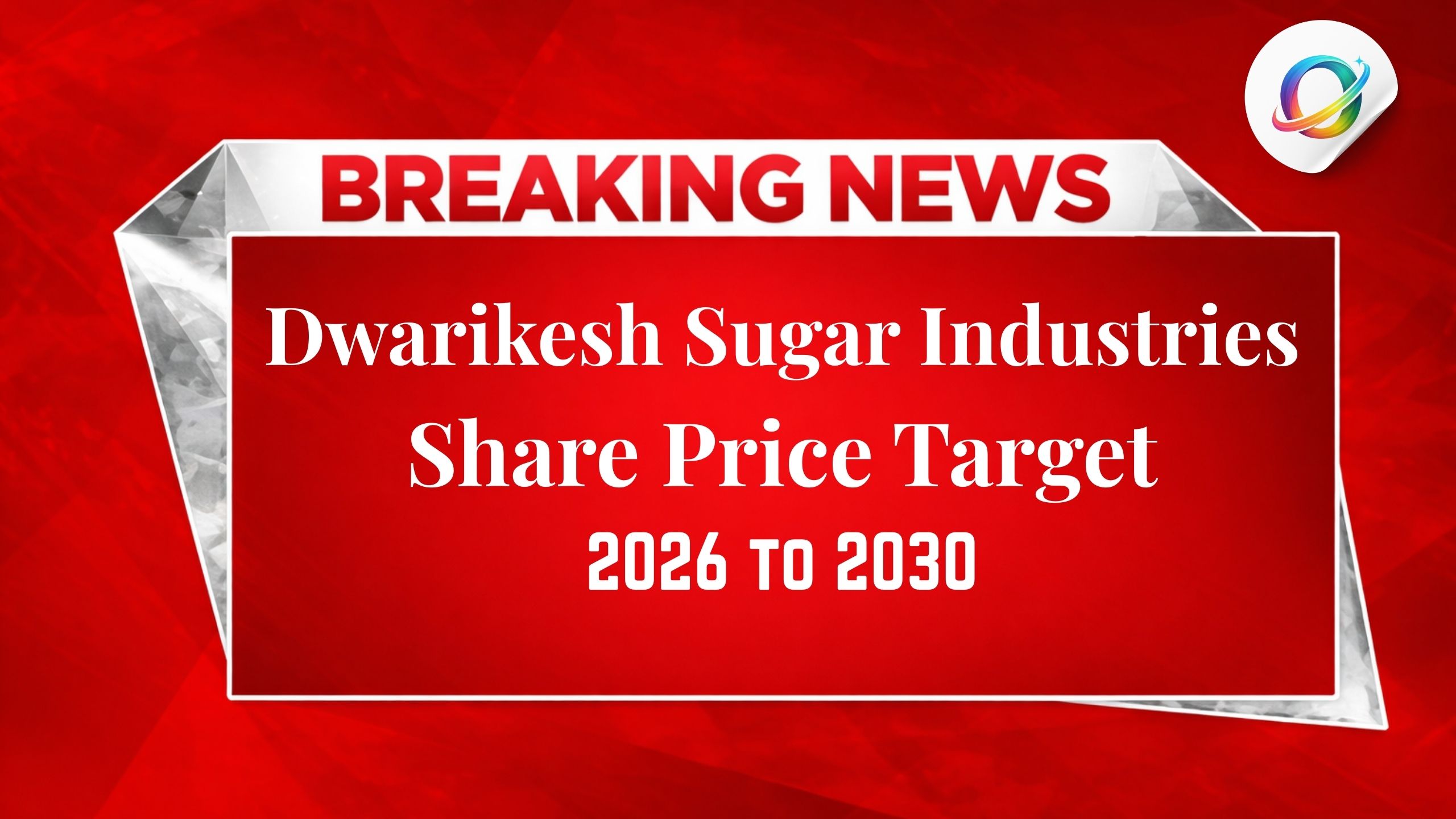 Dwarikesh Sugar Share Price Target 2026 to 2030
