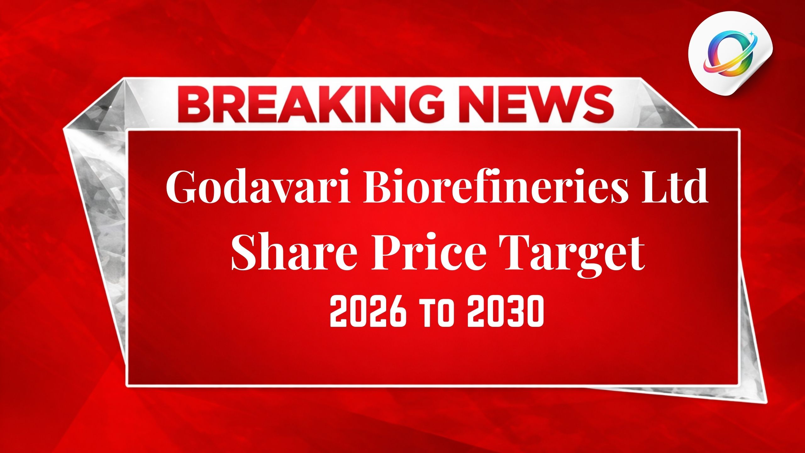Godavari Biorefineries Share Price Target 2026 to 2030