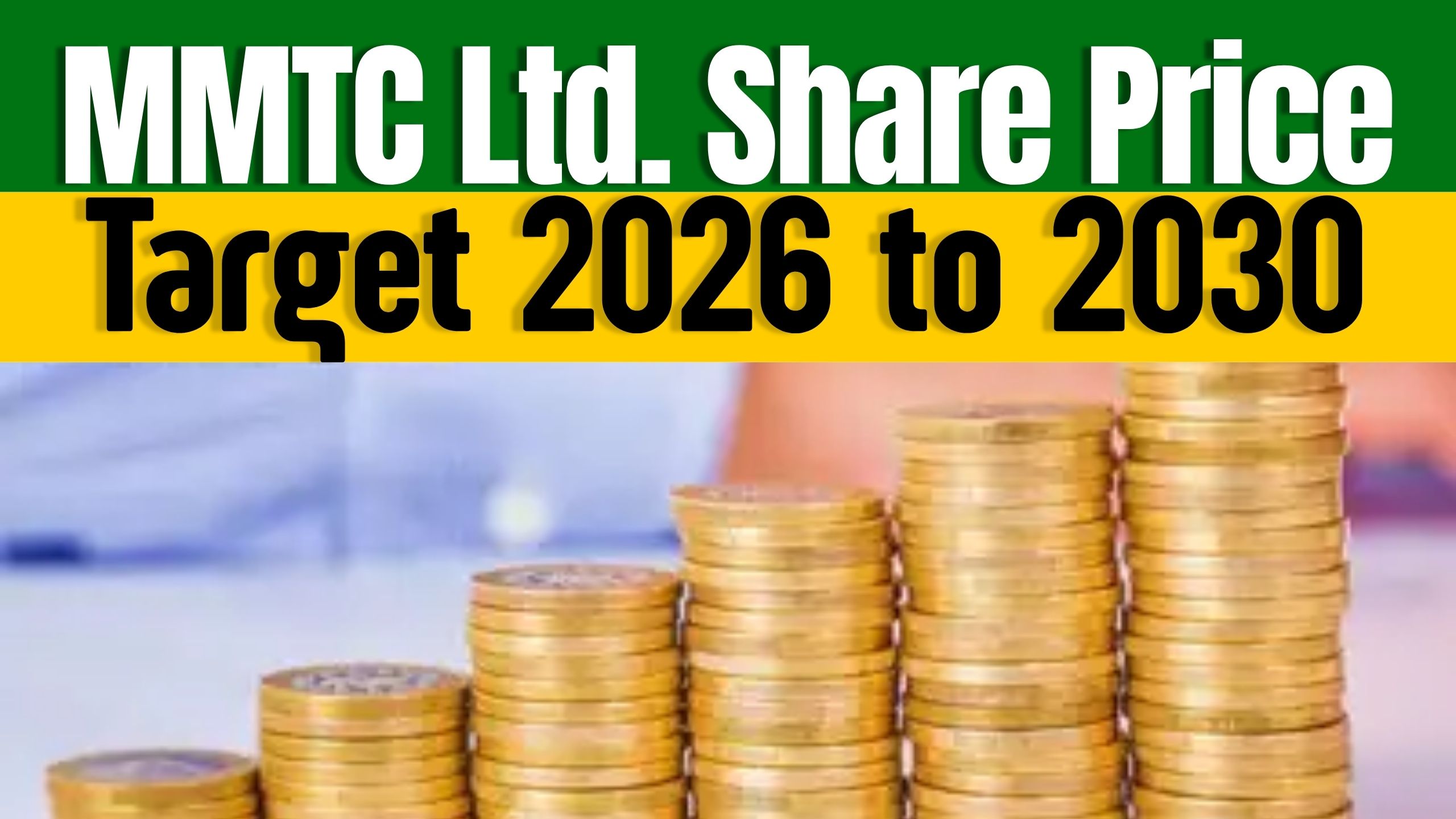 MMTC Ltd Share Price Target 2026 to 2030 MMTC Share Price Target 2026 to 2030