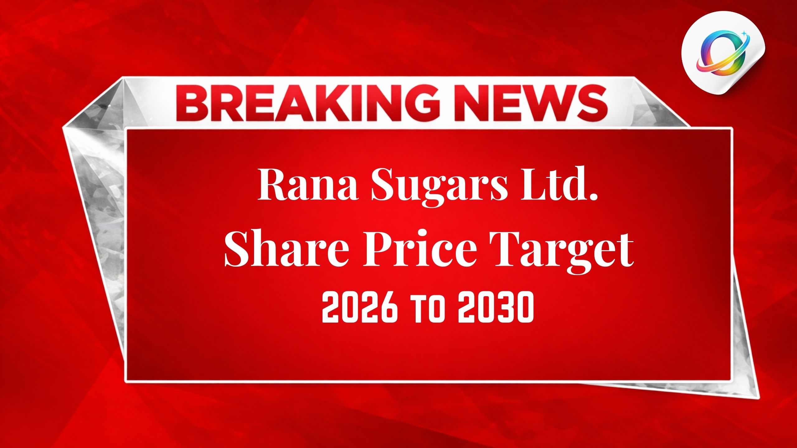 Rana Sugars Ltd.(RANASUG) Share Price Target 2026 to 2030