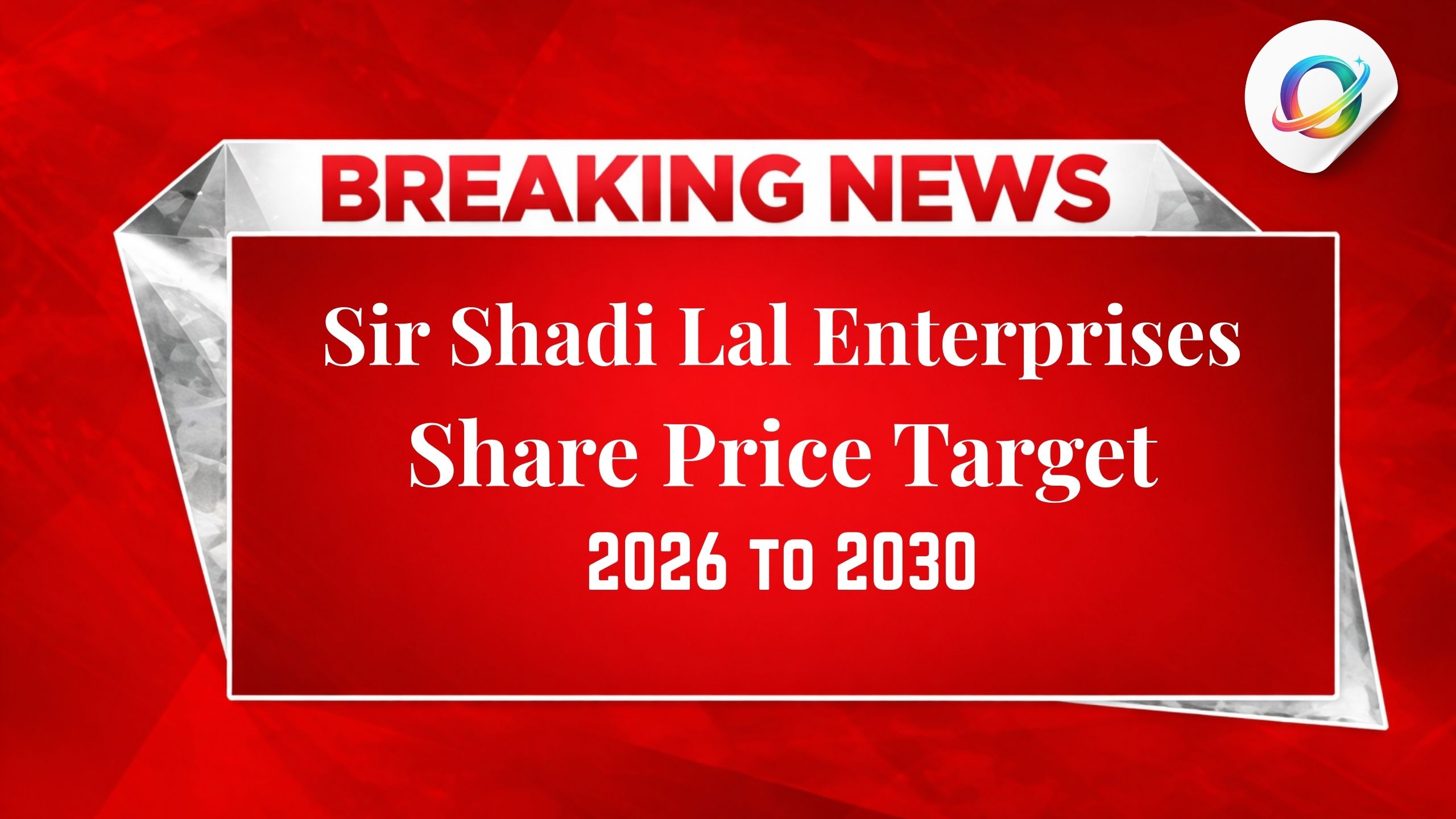 Sir Shadi Lal Enterprises Share Price Target 2026 to 2030