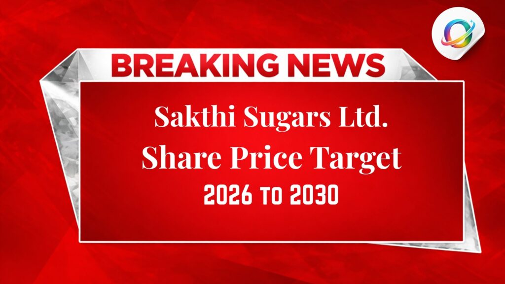 Sakthi Sugars Share Price Target 2026 to 2030
