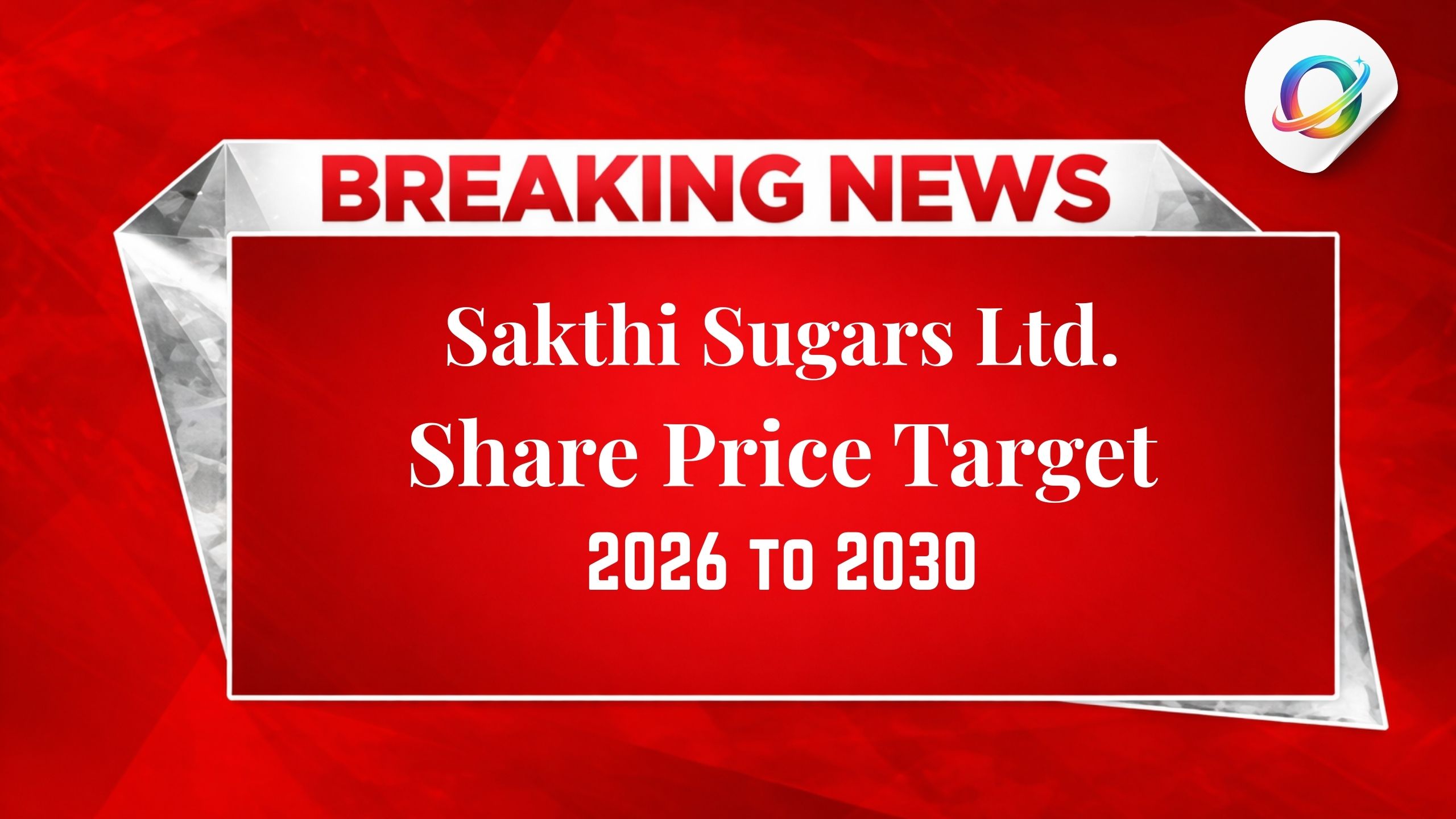 Sakthi Sugars Share Price Target 2026 to 2030